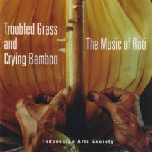The Music of Roti - Troubled Grass and Crying Bamboo