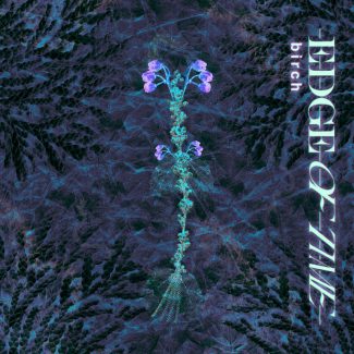 Birch - Edge of Time