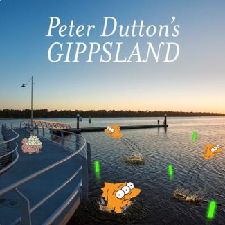 Dutton's Gippsland nightmare