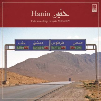 Hanin: Field Recordings In Syria (Various Artists)