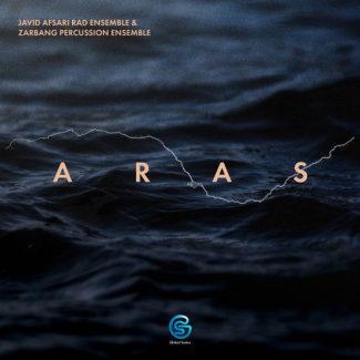 Javid Afsari Rad Ensemble and Zarbang Percussion Ensemble - Aras