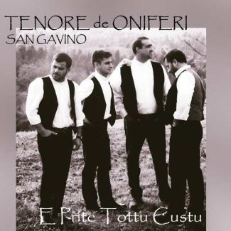 Tenore San Gavino di Oniferi - E Prite Tottu Custu