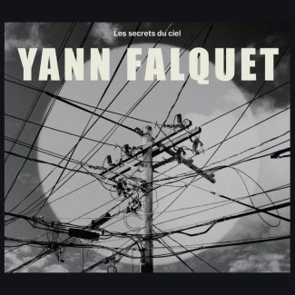 Yann Falquet - Les secrets du ciel