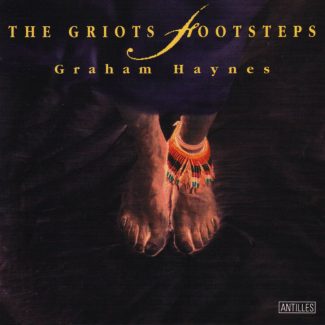 Graham Haynes — The Griot's Footsteps