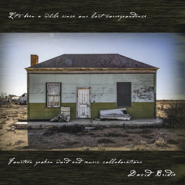 David Bridie - It's Been A While Since Our Last Correspondence David Bridie - It's Been A While Since Our Last Correspondence