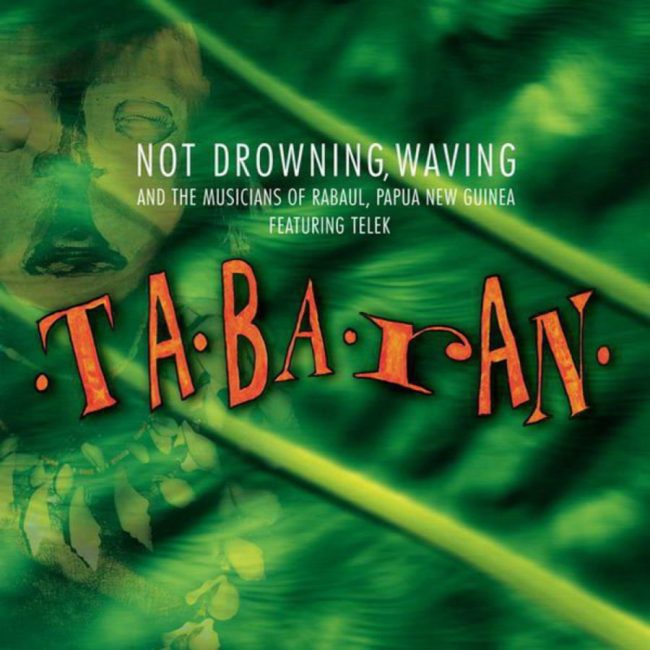 Not Drowning Waving - Tabaran