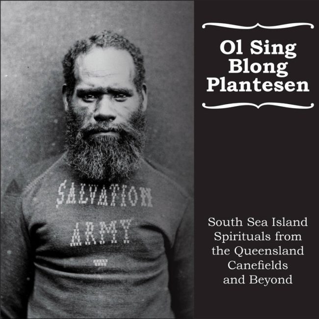 Various Artists - Ol Sing Blong Plantesen (Plantation Songs)
