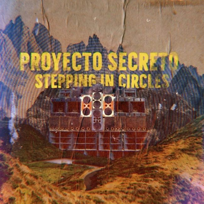 Proyecto Secreto - Stepping In Circles