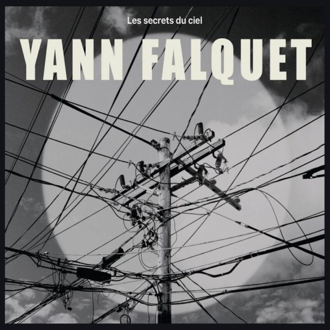 Yann Falquet - Les secrets du ciel