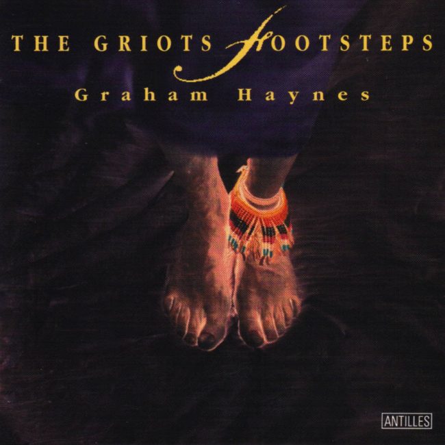 Graham Haynes — The Griot's Footsteps